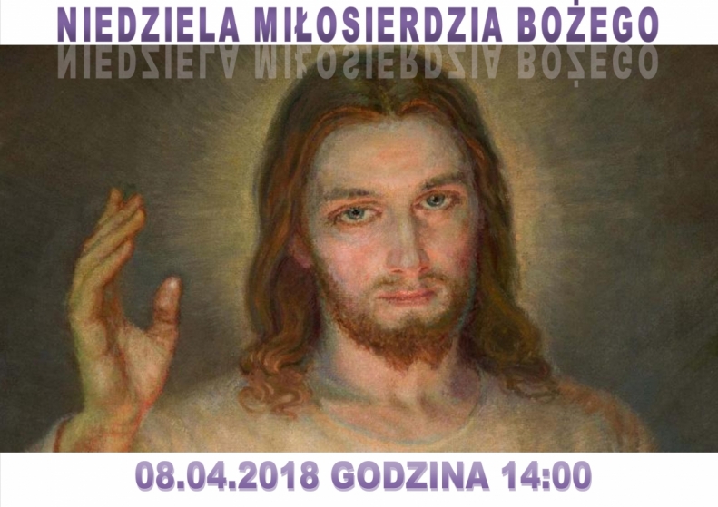 Niedziela Miłosierdzia Bożego 8.04.2018